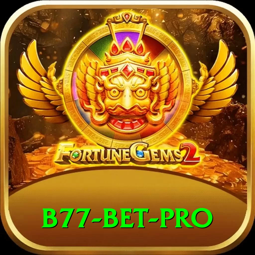 B77 Bet Super Gaming App - 2